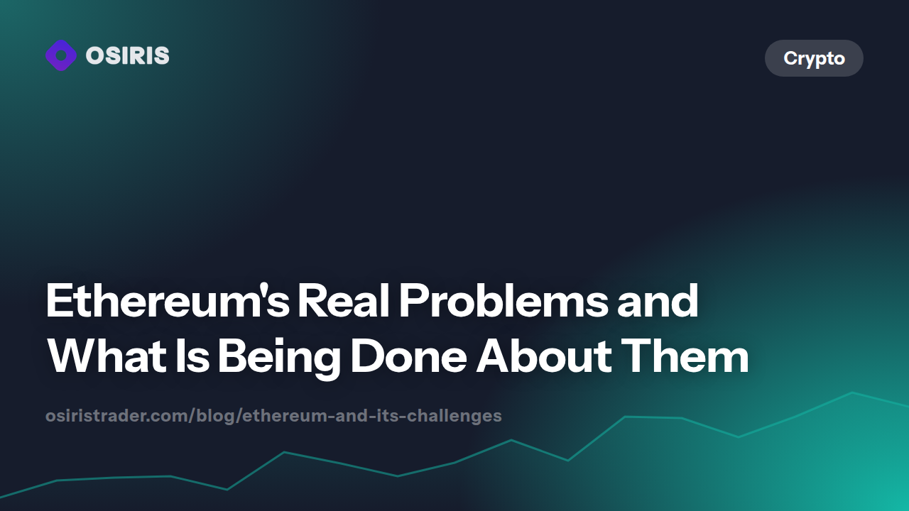 Ethereum's Real Problems and What Is Being Done About Them