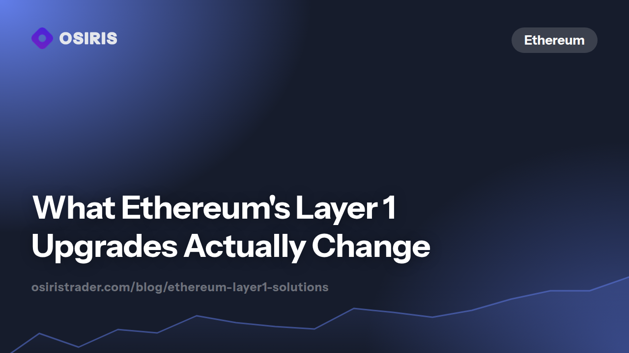 What Ethereum's Layer 1 Upgrades Actually Change